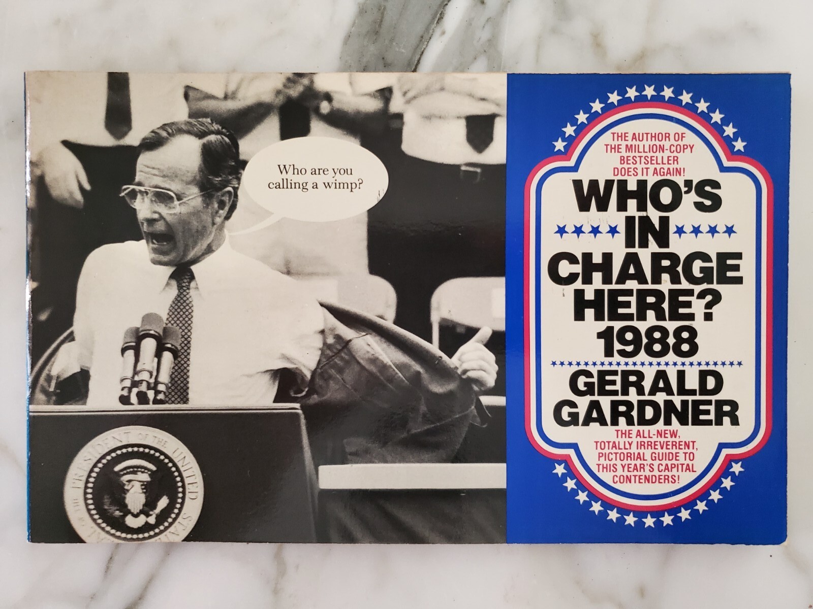 Who’s In Charge Here? by Gerald Gardner (1988) Political Satire George H.W. Bush