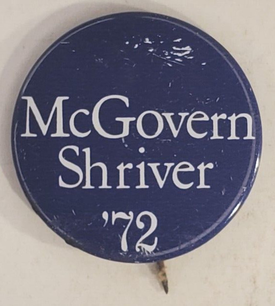 Vintage 1972 McGovern Shriver Presidential Campaign Political Pinback Button
