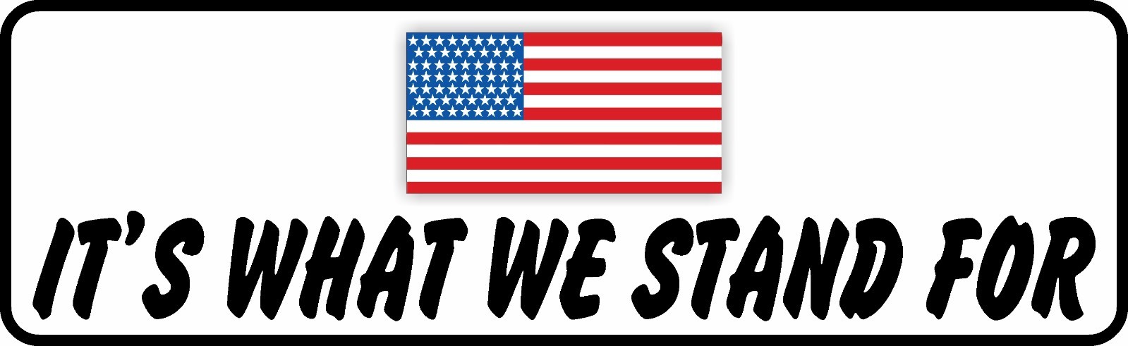 TRUMP AMERICAN FLAG ITS WHAT WE STAND FOR WHITE DECAL BUMPER STICKER POLITICAL