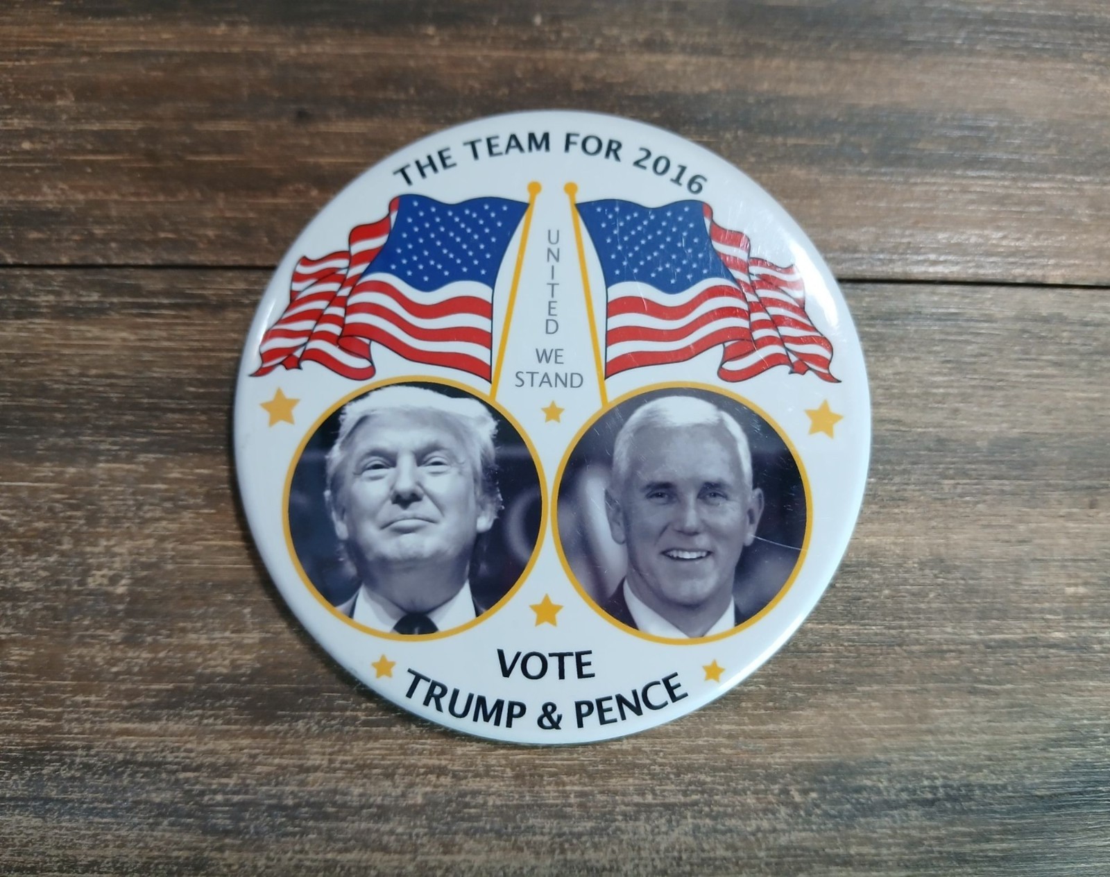2016 Presidential Campaign Button Pin Vote Trum Pence United We Stand