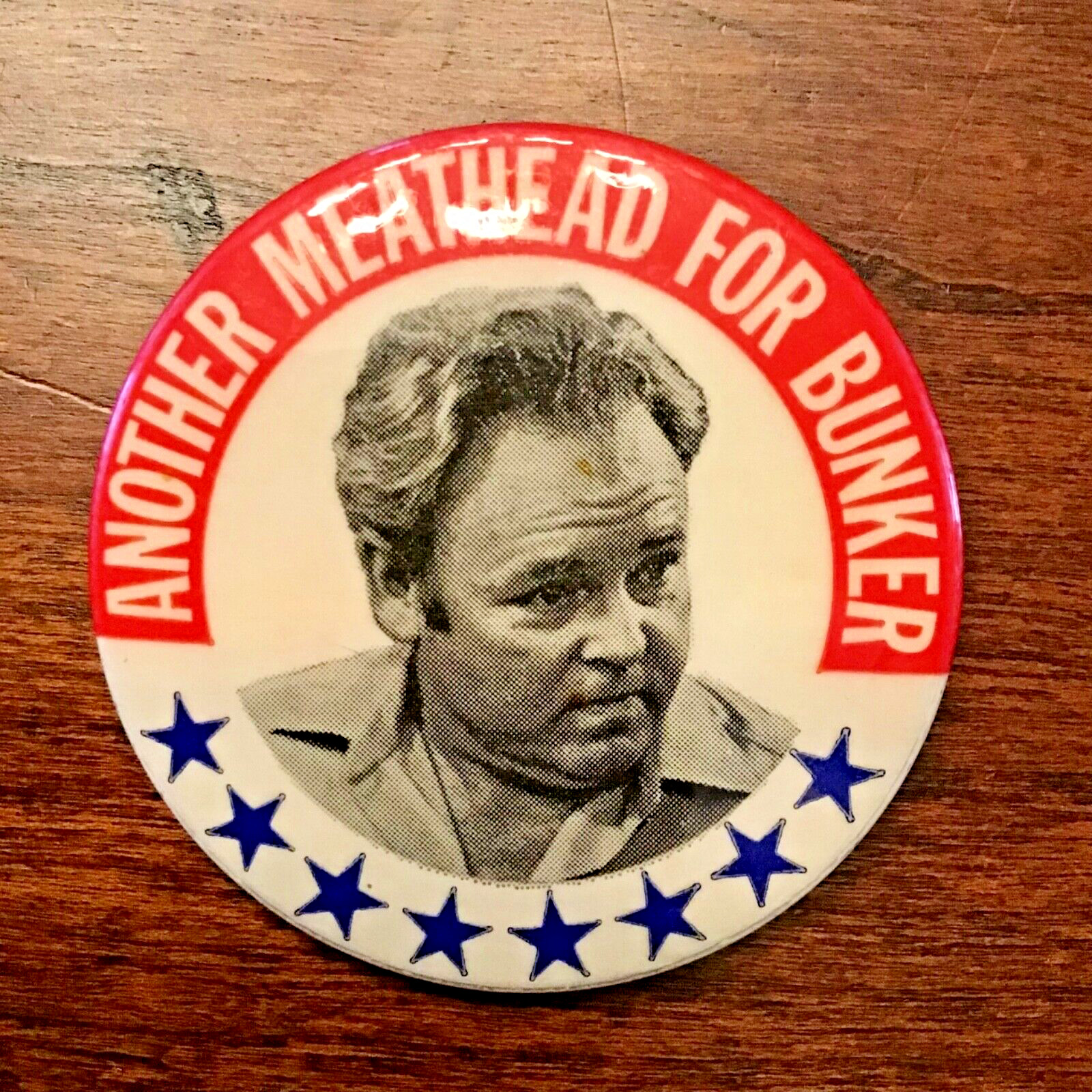 Meathead For ARCHIE BUNKER for PRESIDENT Hopeful Candidate button from 1972