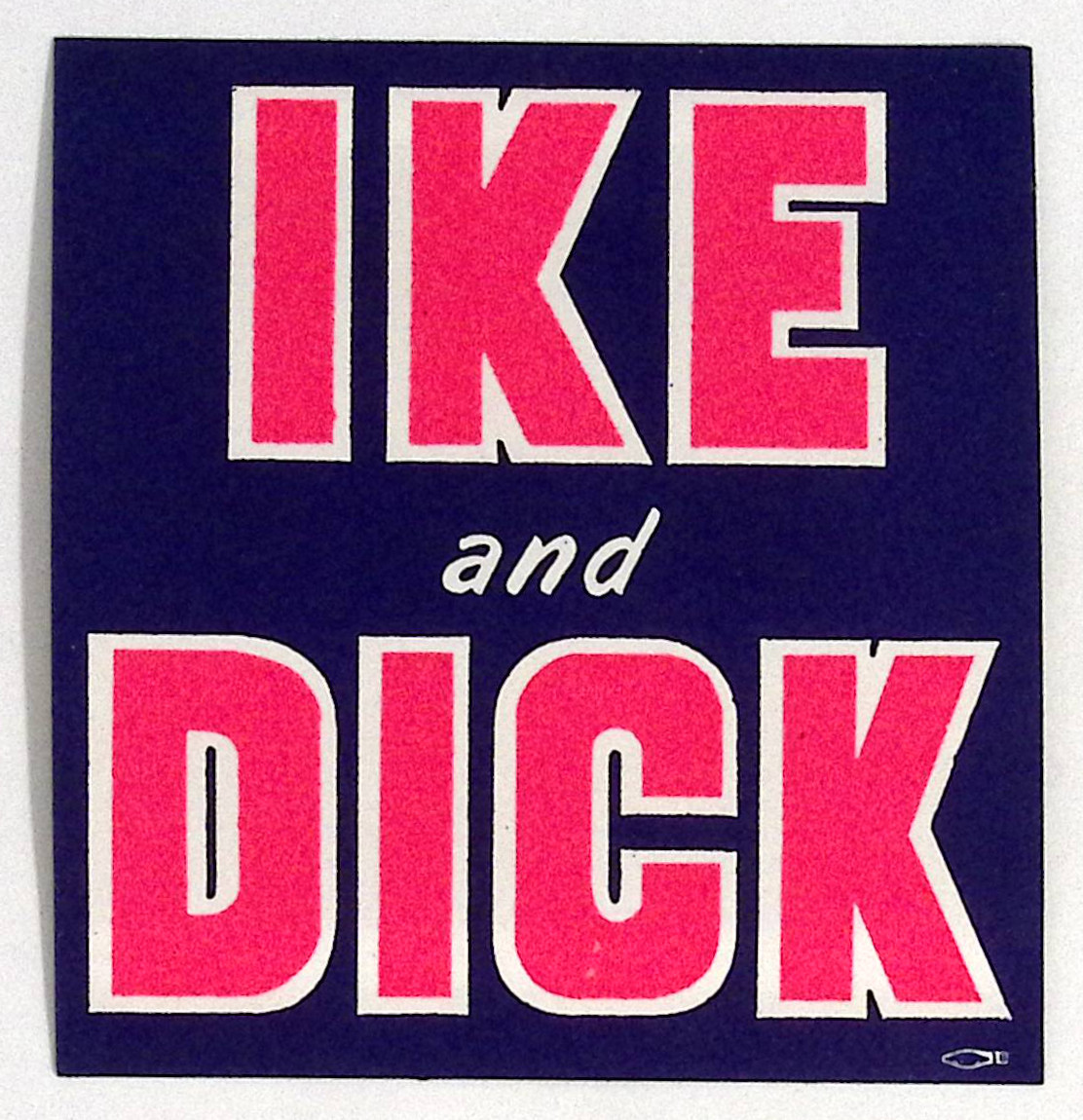 1952 1956 Ike and Dick Eisenhower Nixon Campaign Sticker 3.5×3.75″ MINTY