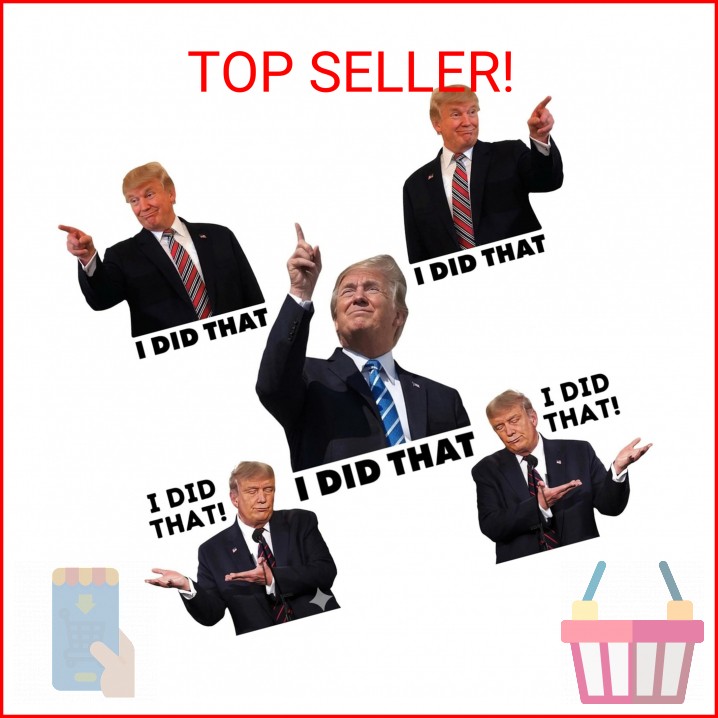 100Pcs Trump i Did that Stickers, Funny I Did that Stickers, Mixed 5 Different P