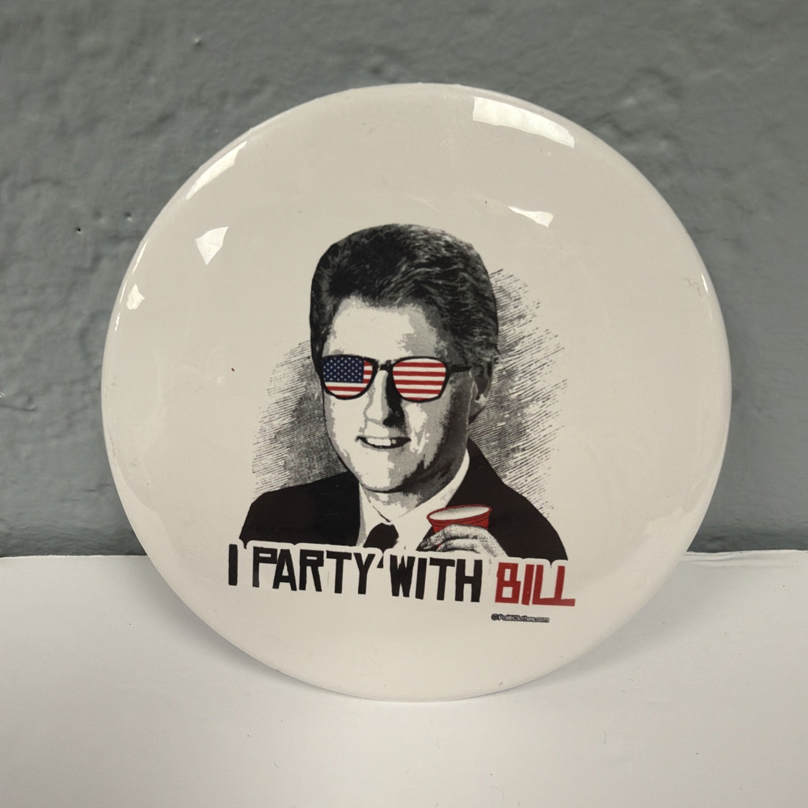 Vintage I Party With Bill Political Humor 4” Pin USA Funny Retro Button Badge