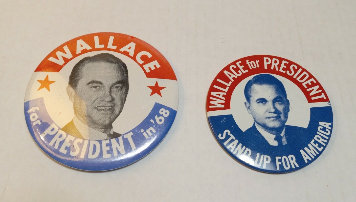 Lot of 2 – George Wallace for President in ’68 & Stand Up for America Pinback