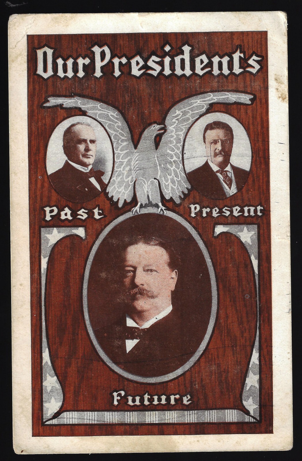 1908 Presidents Past Present Future McKinley Teddy R & Taft Campaign Postcard