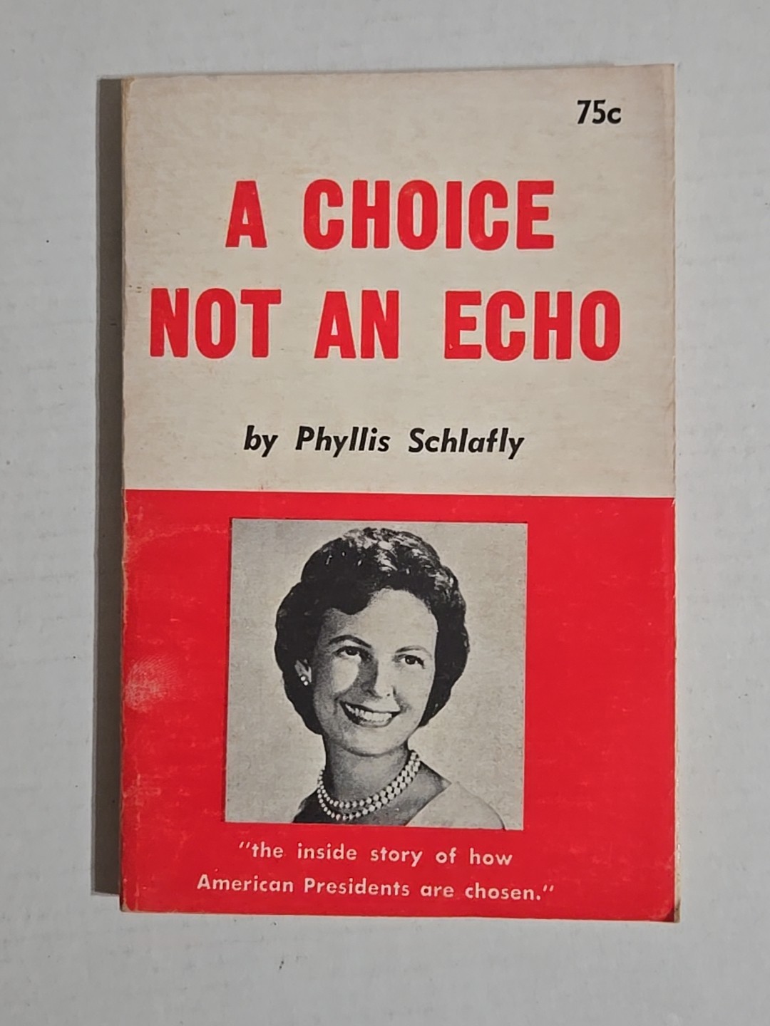 A Choice Not An Echo Phyllis Schlafly Book 1964 Barry Goldwater Campaign
