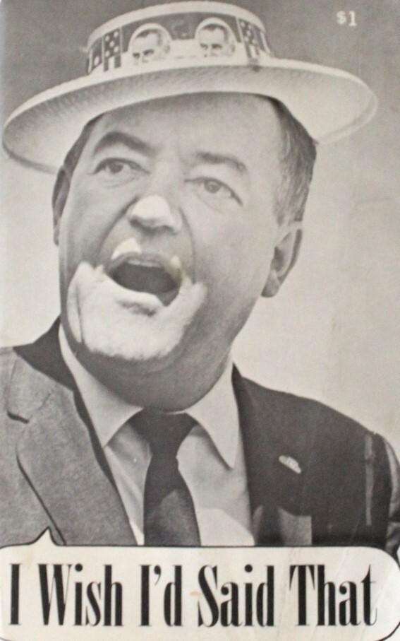 I Wish I’d Said That 1965 SC Satirical Photo Book Hubert Humphrey Politics