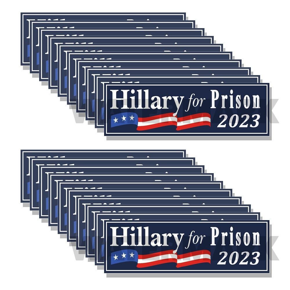 Hillary for Prison 2023 – Let Go Brandon Great Sticker Clinton Biden US 10 PACK