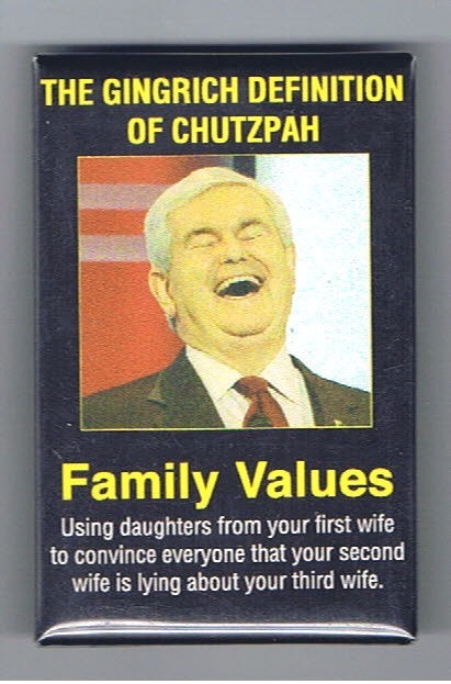 Anti Newt Gingrich Chutzpah 2012 Political Pinback Button House Speaker Family