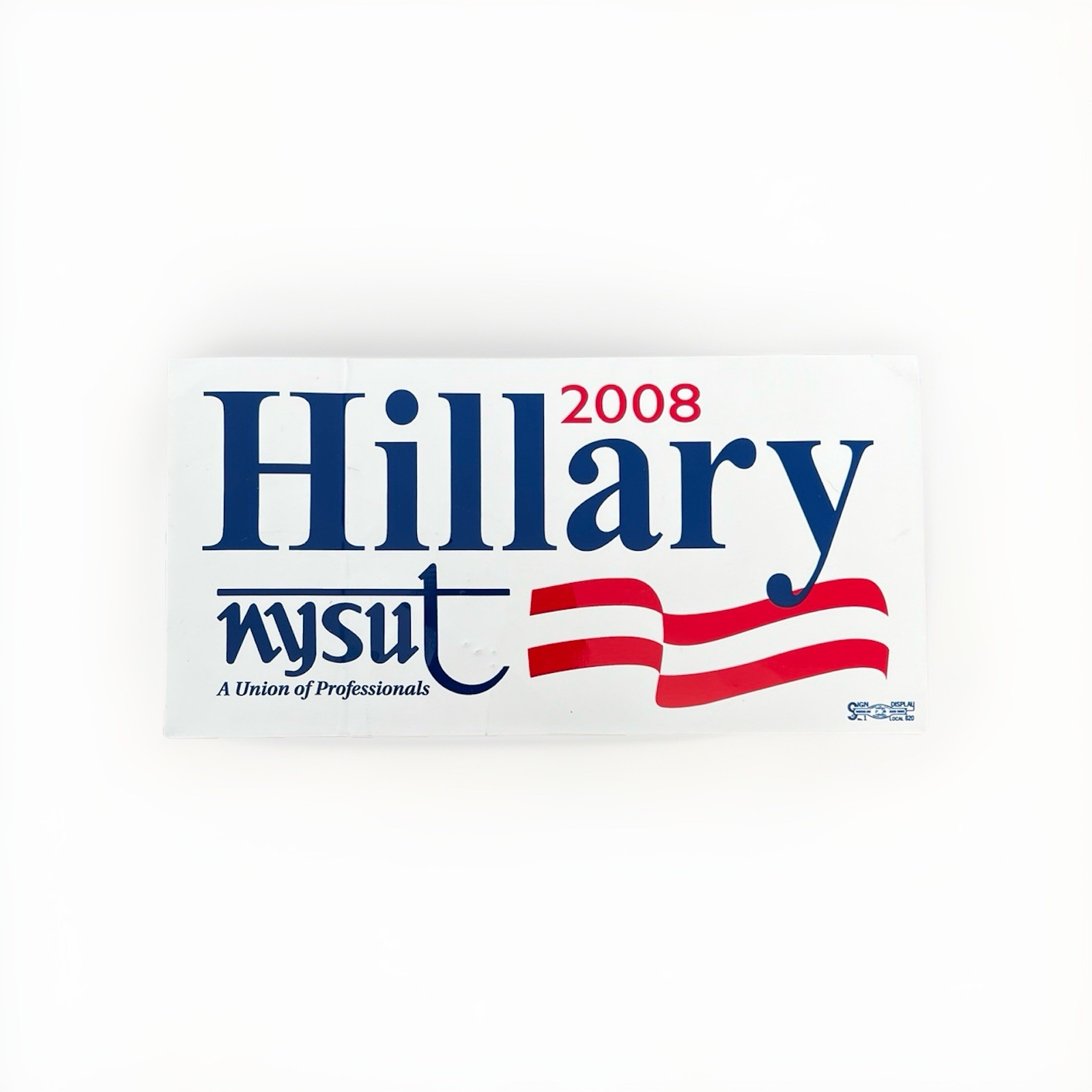 Original NYSUT for Hillary Clinton Presidential Campaign 2008 Bumper Sticker