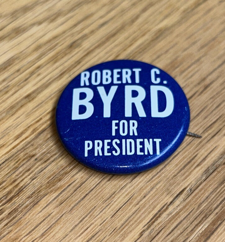 1972 ROBERT C. BYRD FOR PRESIDENT Button Pin West Virginia Senator