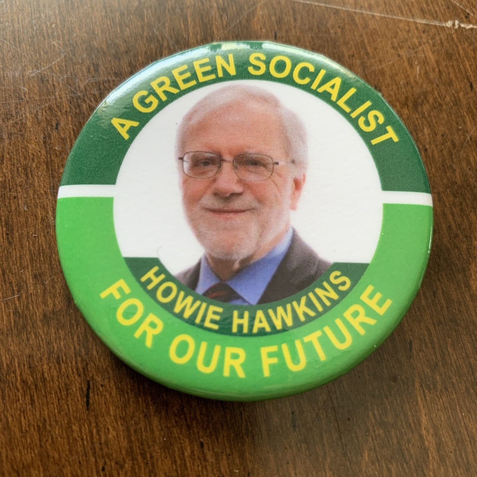 Howie Hawkins 2024 A Green Socialist Presidential Pinback Campaign Button