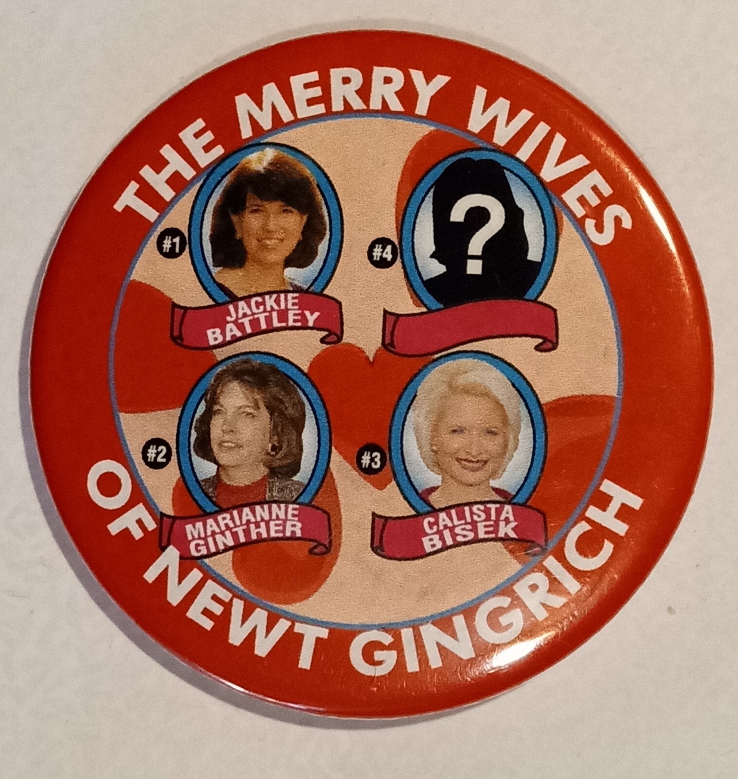 Newt Gingrich Political Advertising Pinback Button GOP House Speaker Merry Wives