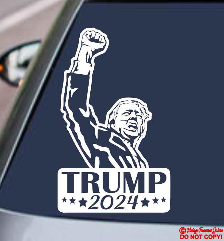 PRESIDENT DONALD TRUMP 2024 RAISED FIST FIGHT Vinyl Decal Sticker Car YOU MISSED