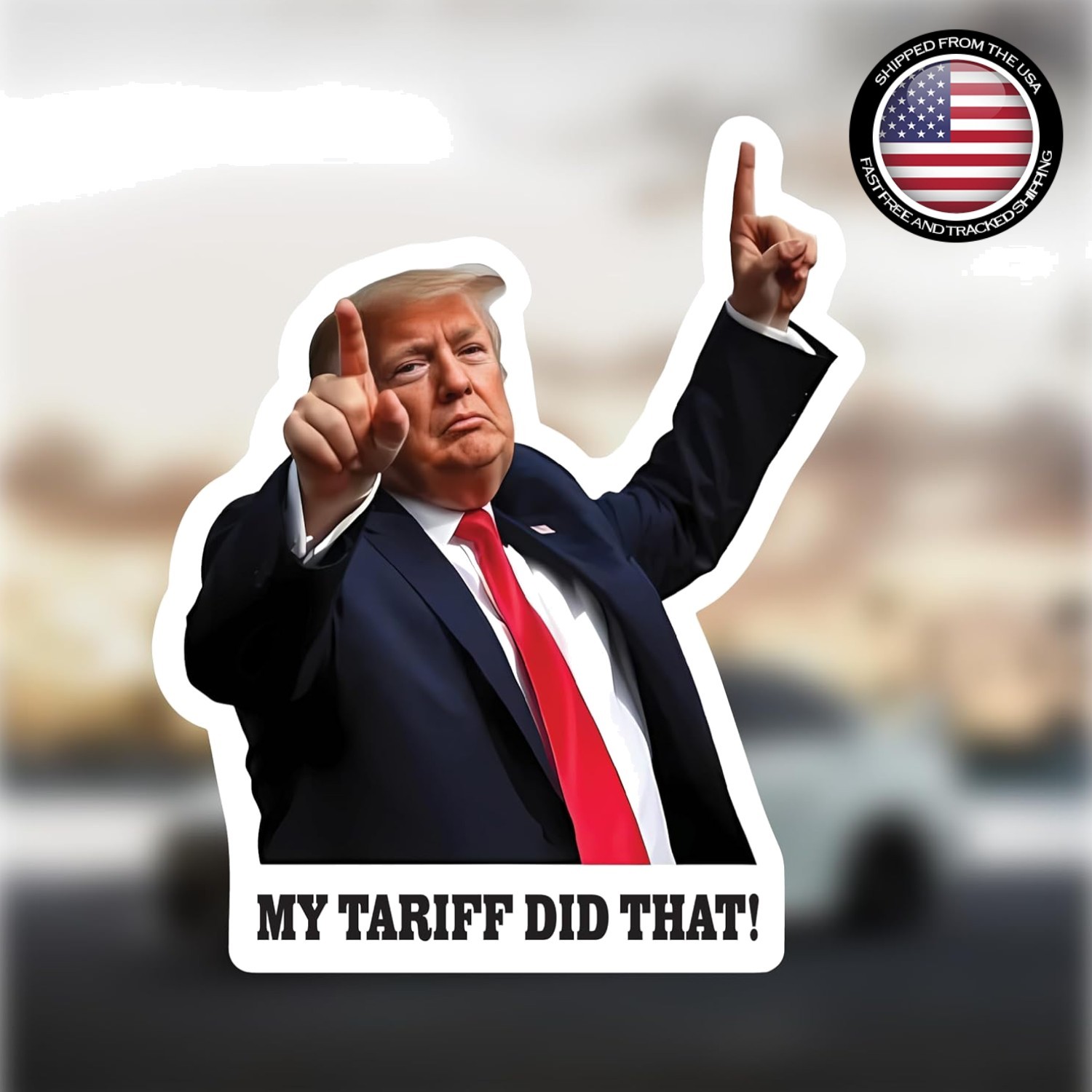 Die-Cut 2pc My Tariff Did That Stickers – Waterproof & Scratch Resistant