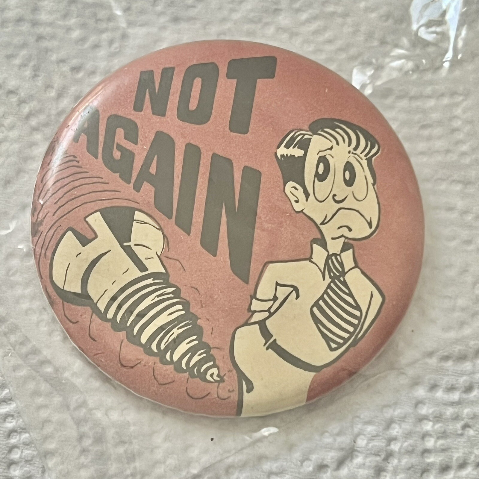 Not Again Screw Screwed Political Button Vintage Pinback 2.25”