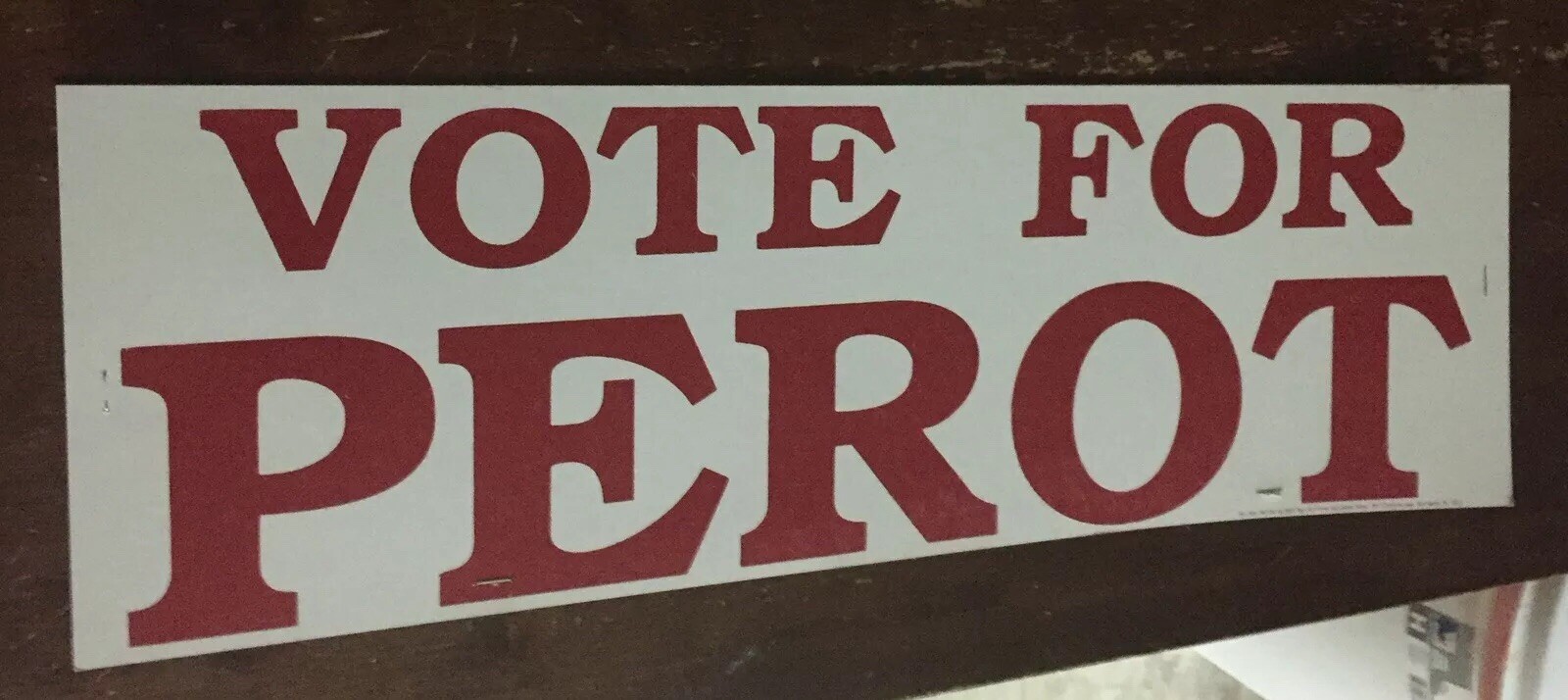 ROSS PEROT, 1992 Preisdential Campaign Sign/ Poster