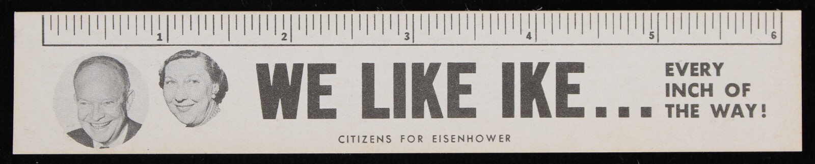 1952 Dwight D. Eisenhower “We Like Ike” Presidential Campaign Ruler