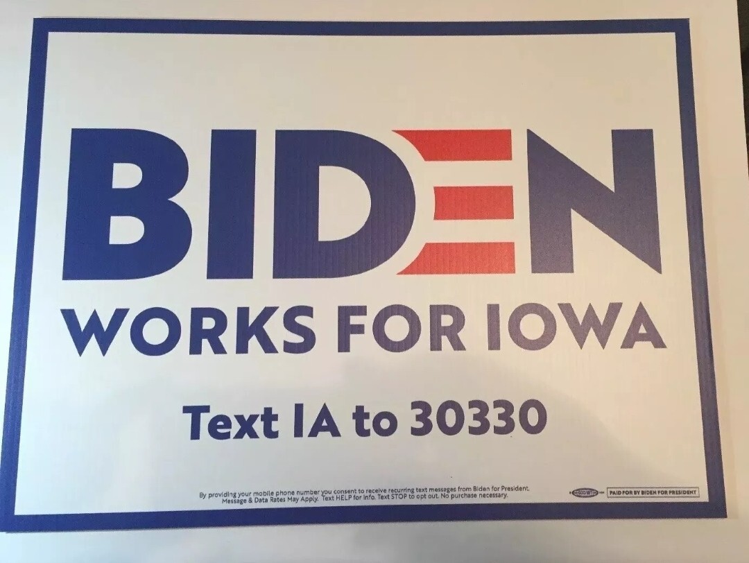Joe Biden Official Campaign Yard Sign For IOWA Caucus #46 From 2019!!!