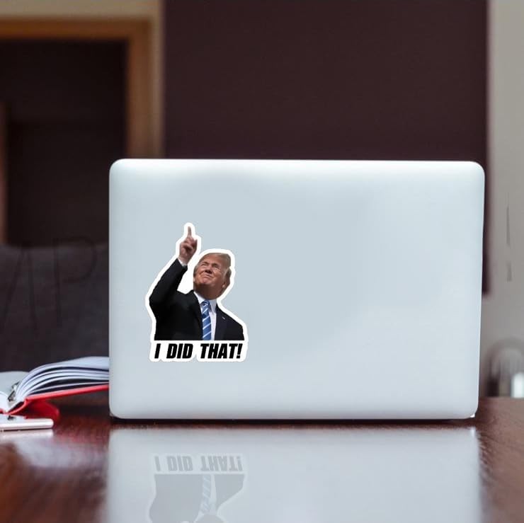 TRUMP – I did that! – 100 Sticker Pack! – Waterproof Printed Decal / Sticker