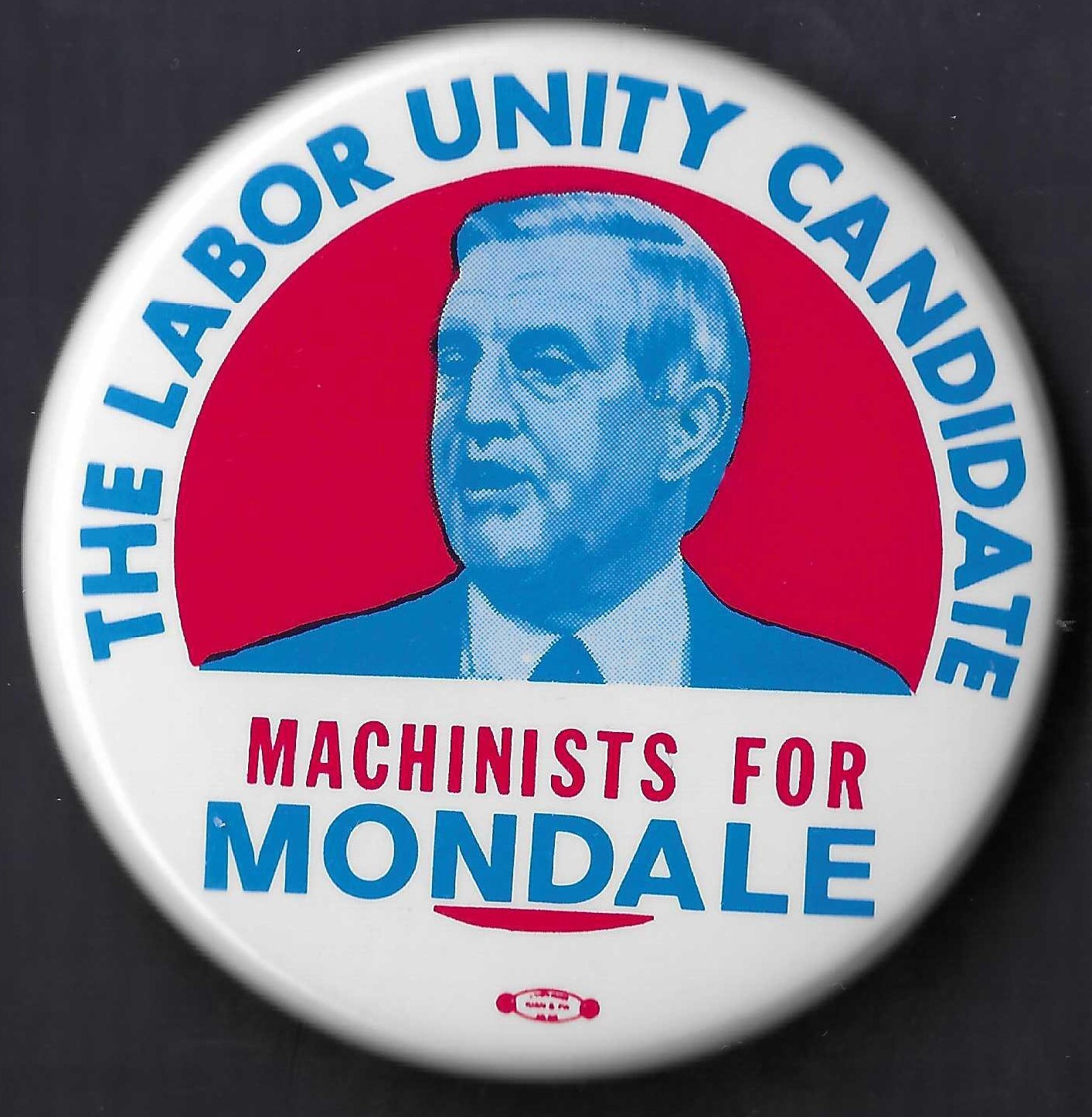 1984 Walter Mondale 2.25″ / “Machinists” Presidential Campaign Button(Pin09)