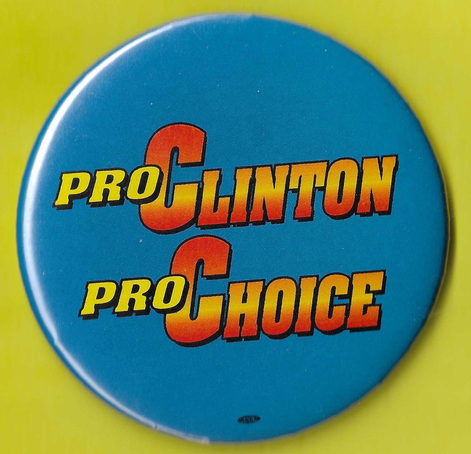 1992 Bill Clinton – 3″ / “Pro-Choice” Presidential Campaign Button(Pin21)