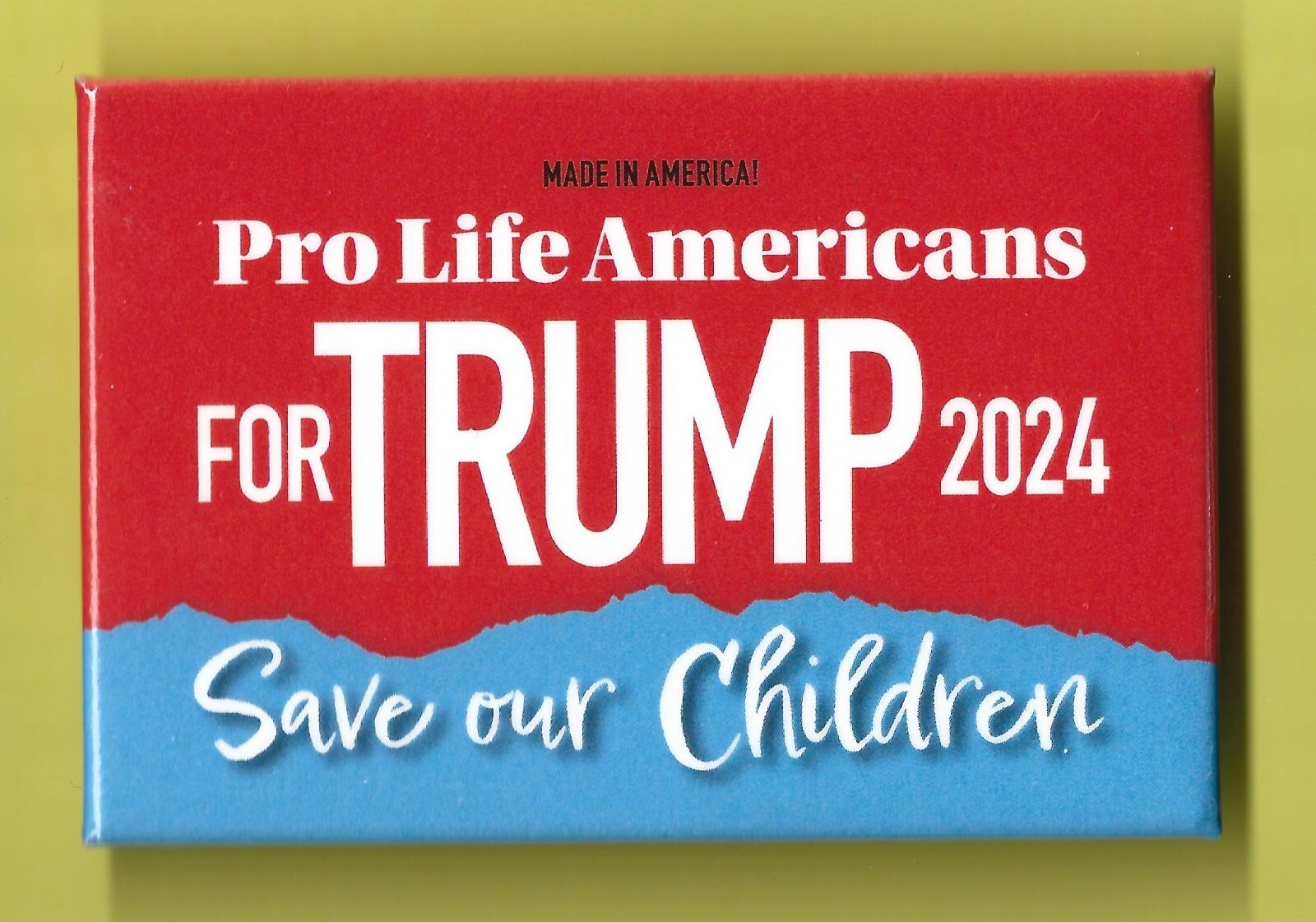 2024 Donald Trump ( 2 x3 )” / “Pro Life” Presidential Campaign Button (Pin07)