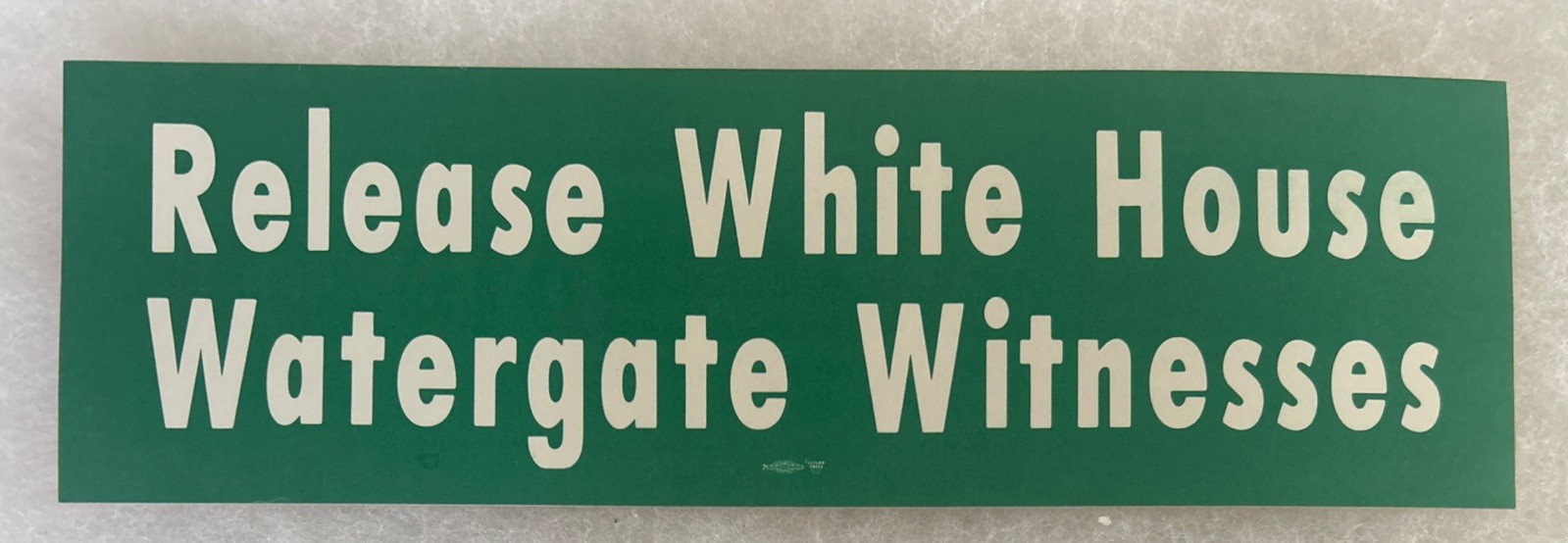 Release White House Watergate Witnesses political Bumper Sticker 12” x 3 1/2”
