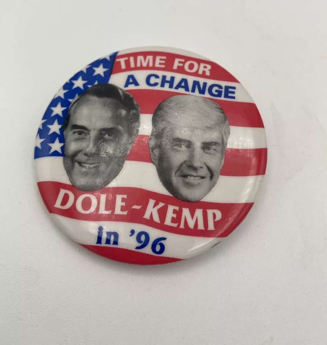 Time for a Change Dole Kemp in ’96 Political Presidential Campaign Button Pin