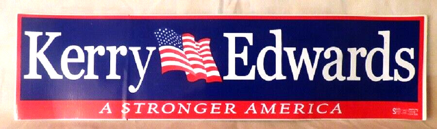 2004 Presidential BUMPER STICKER Kerry Edwards A Stronger America Democratic