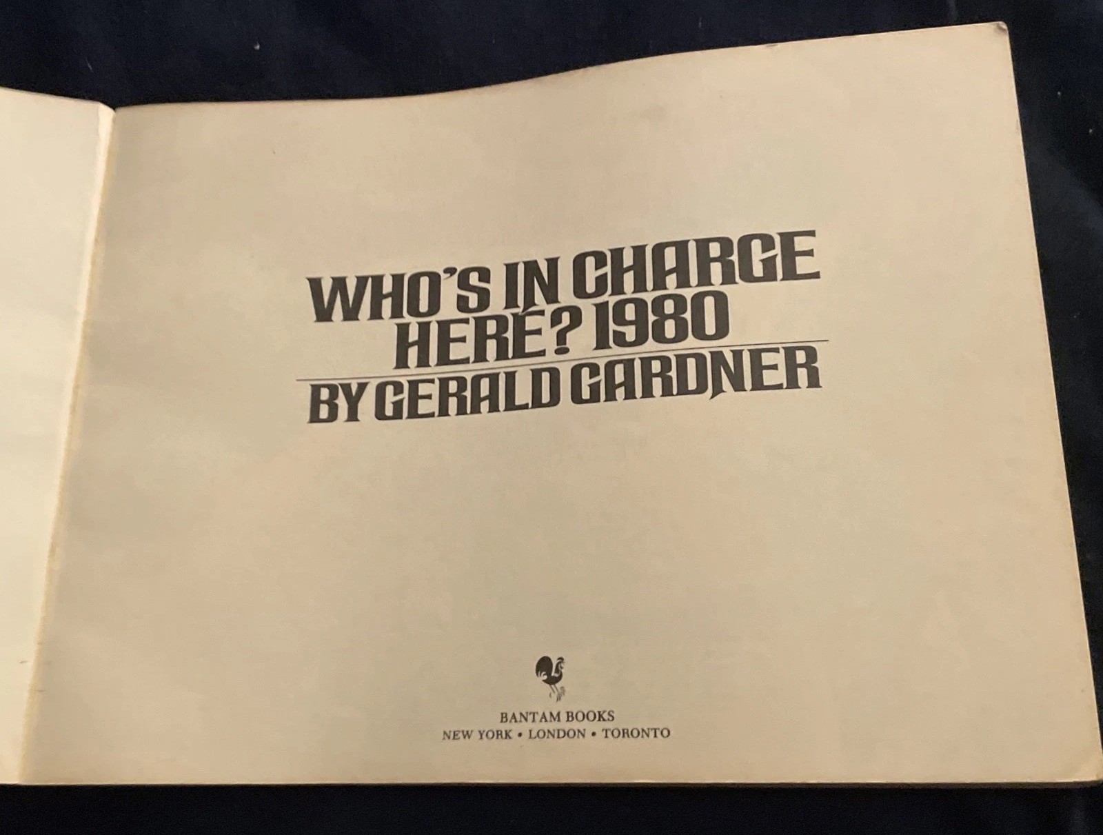 “Who’s In Charge Here?” political Humor Book Gerald Gardner 1980.