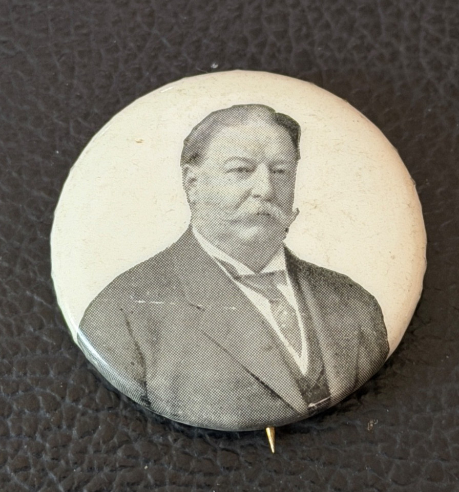 Vintage PRESIDENTIAL Pinback WILLIAM HOWARD TAFT Political Campaign Button