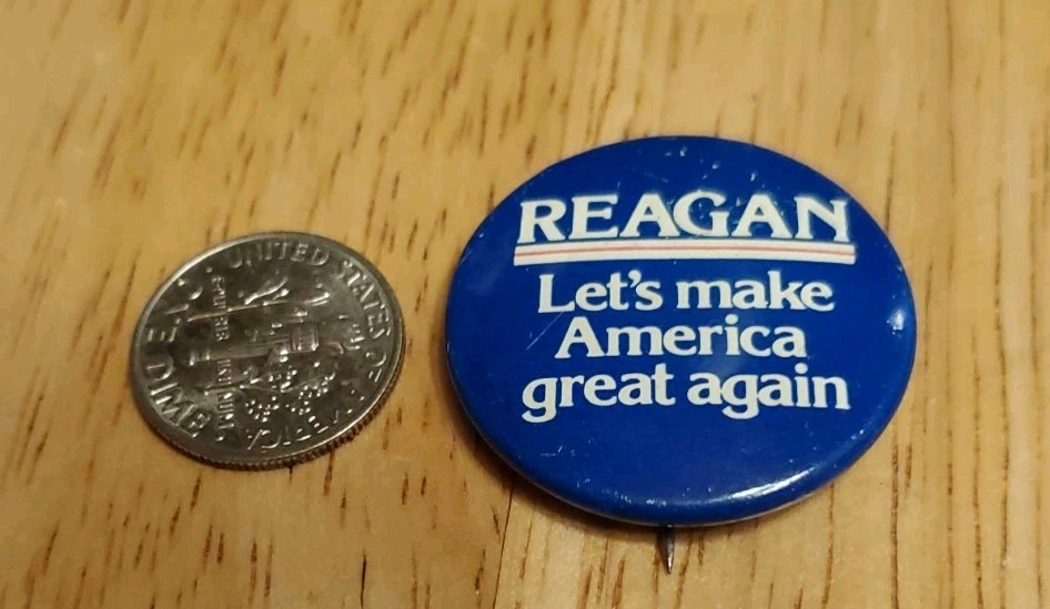 Ronald Reagan President Campaign Let’s Make America Great Again MAGA Button Pin