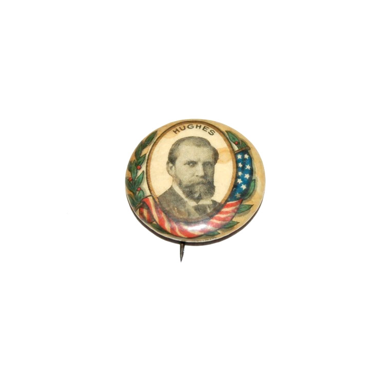 1916 CHARLES EVANS HUGHES president campaign pin pinback button political badge