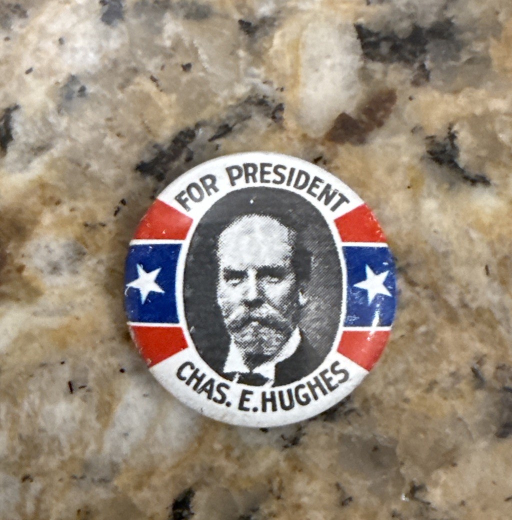 1916 Chas E Hughes Republican Campaign Pin Button Political 1980 Reproduction