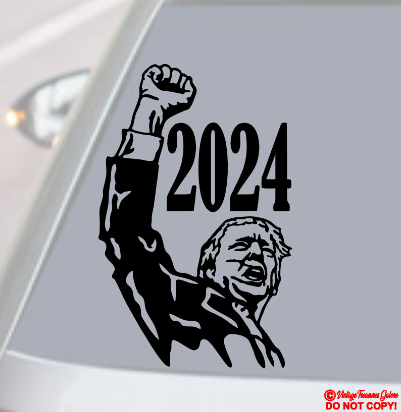 PRESIDENT DONALD TRUMP RAISED FIST FIGHT 2024 Vinyl Decal Sticker Car YOU MISSED