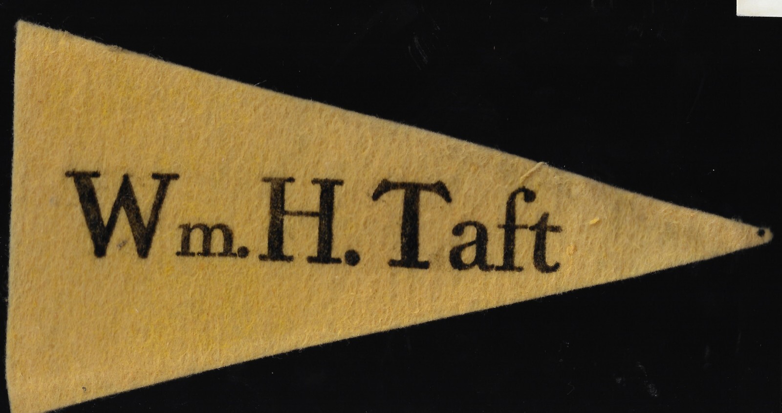 1912 Felt Pennant Postcard Promotes Wm H. Taft for President He Came in Third!