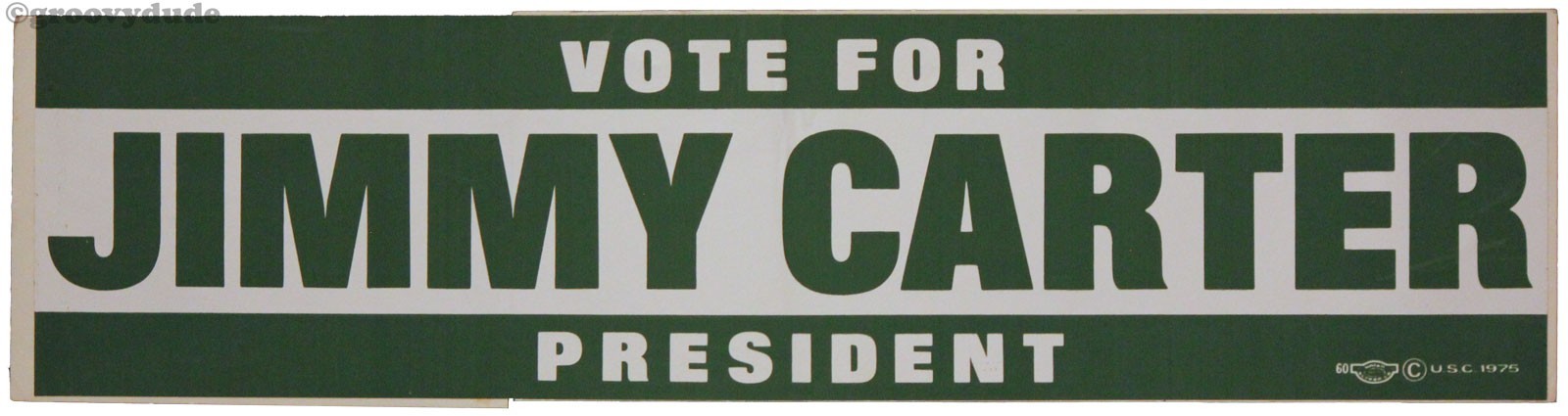 1976 Vote For Jimmy Carter President U.S.C. Political Campaign Bumper Sticker