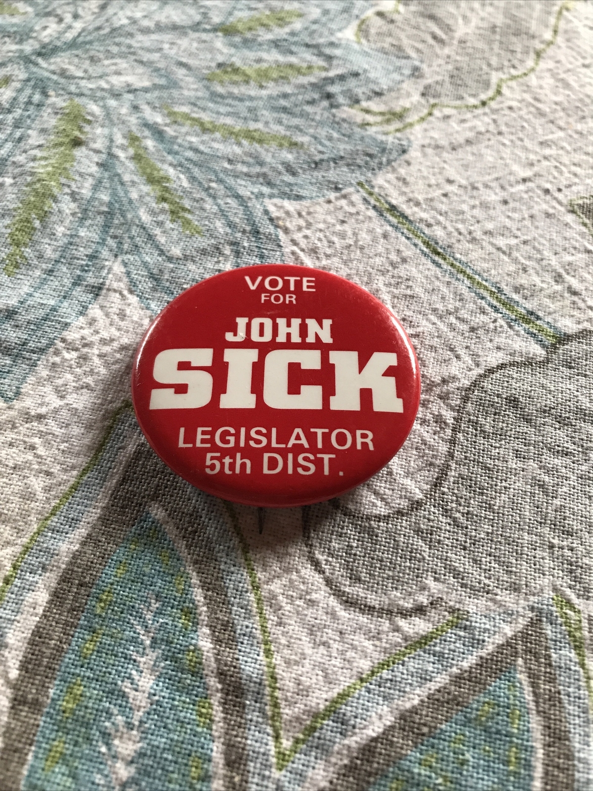 Vtg Red Pinback Vote For John Sick, Legislator 5th Dist Local NY Logo