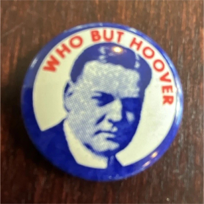 Herbert Hoover WHO BUT HOOVER Political Campaign Button 1928, Reproduction