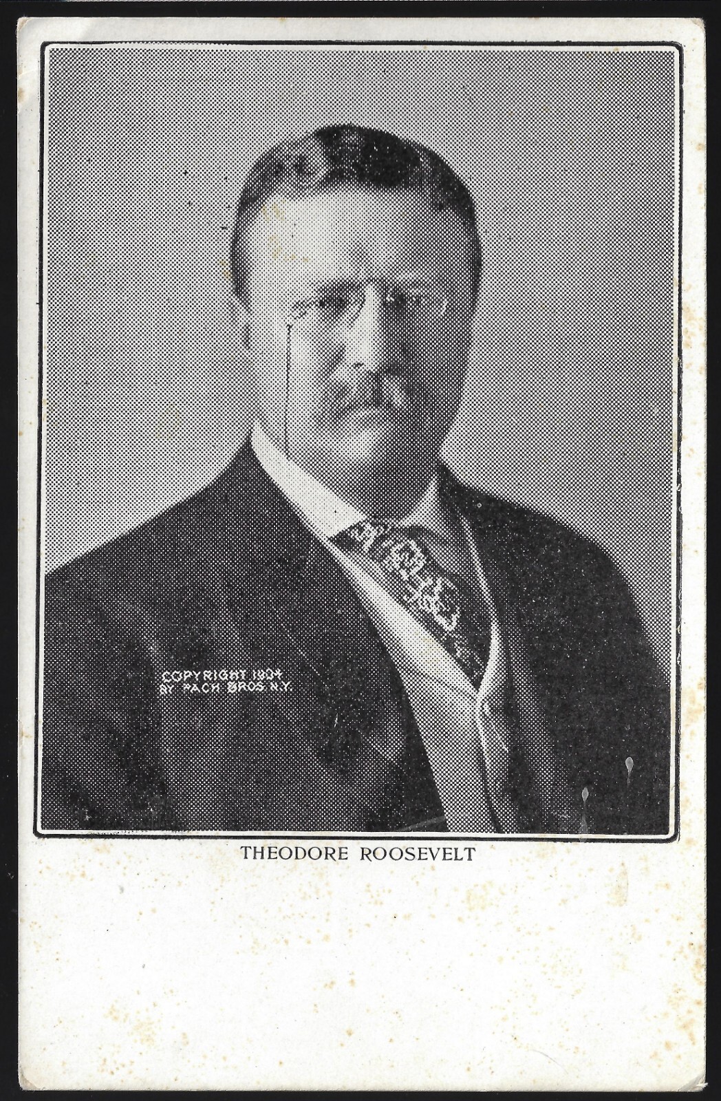 Dated 1904 Election Year Postcard President Theodore Roosevelt Pach Bros Photo