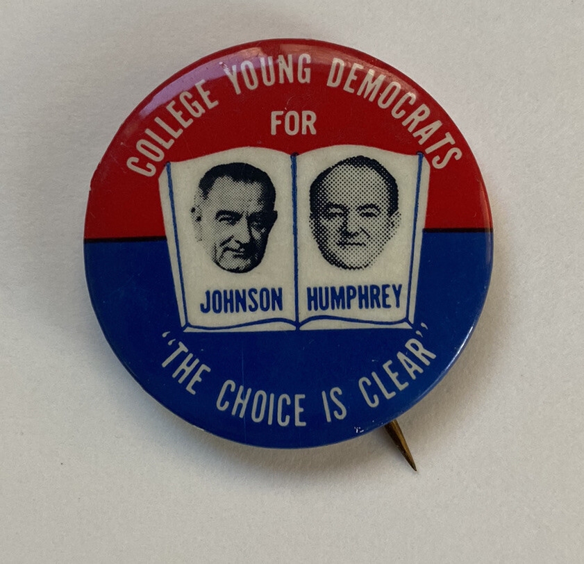 Vintage College Young Democrats Johnson Humphrey Choice is Clear campaign pin