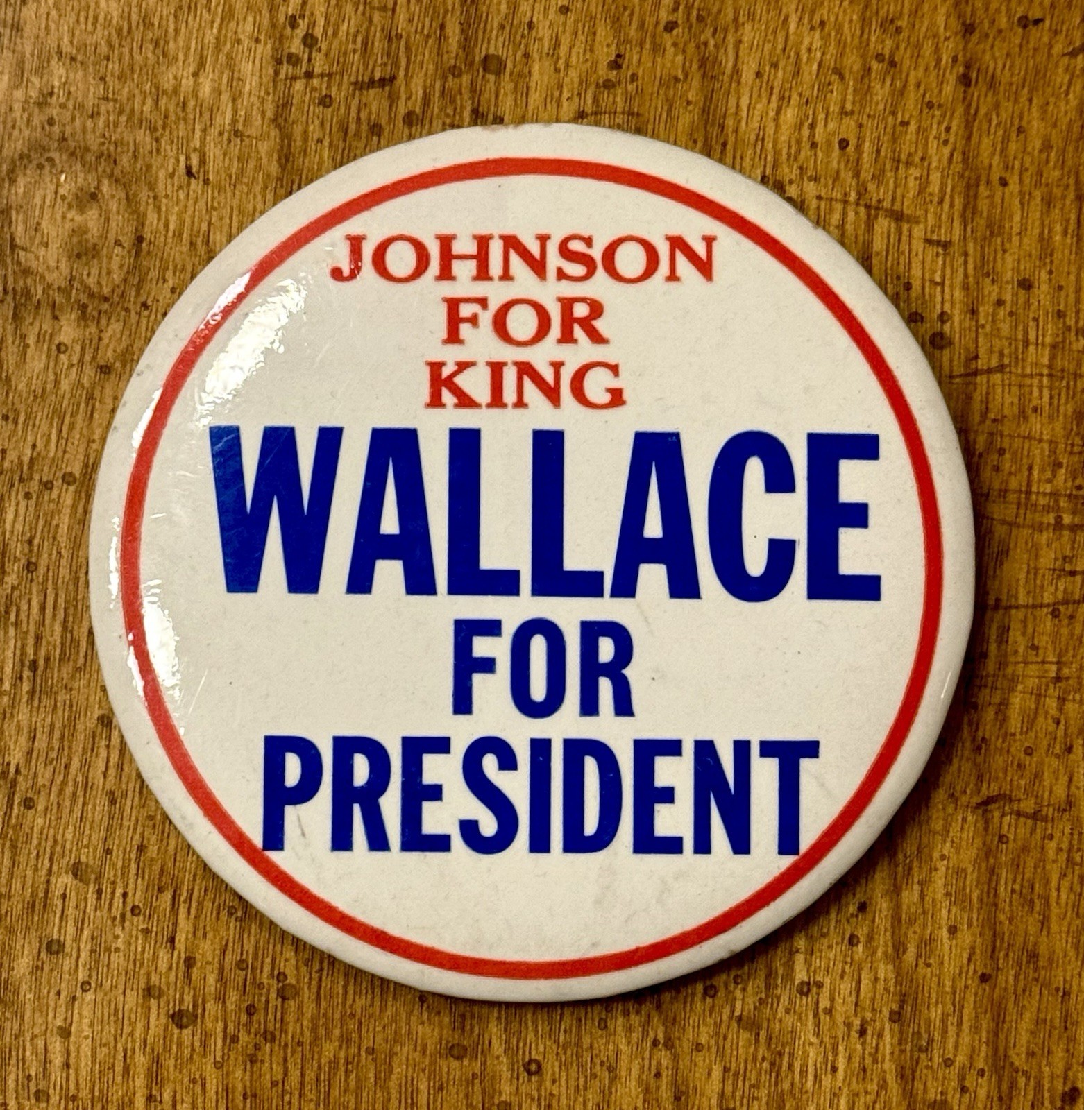 VINTAGE “Johnson For King Wallace For President” Political Pinback Button