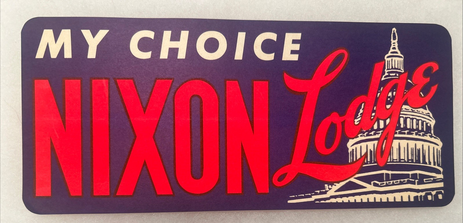 My Choice NIXON Lodge political Bumper Sticker 10” x 4”