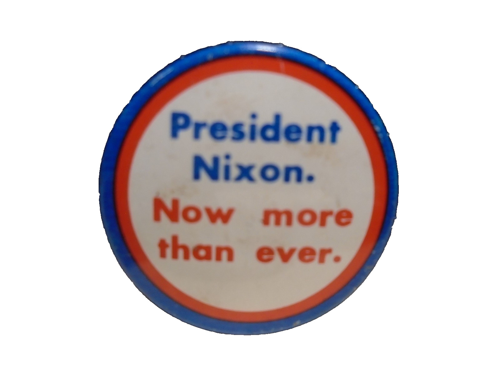 President Nixon Now More Than Ever Pin-back Button