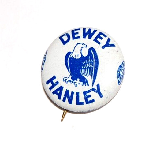 1948 THOMAS E. DEWEY Joe Hanley campaign political presidential pinback button