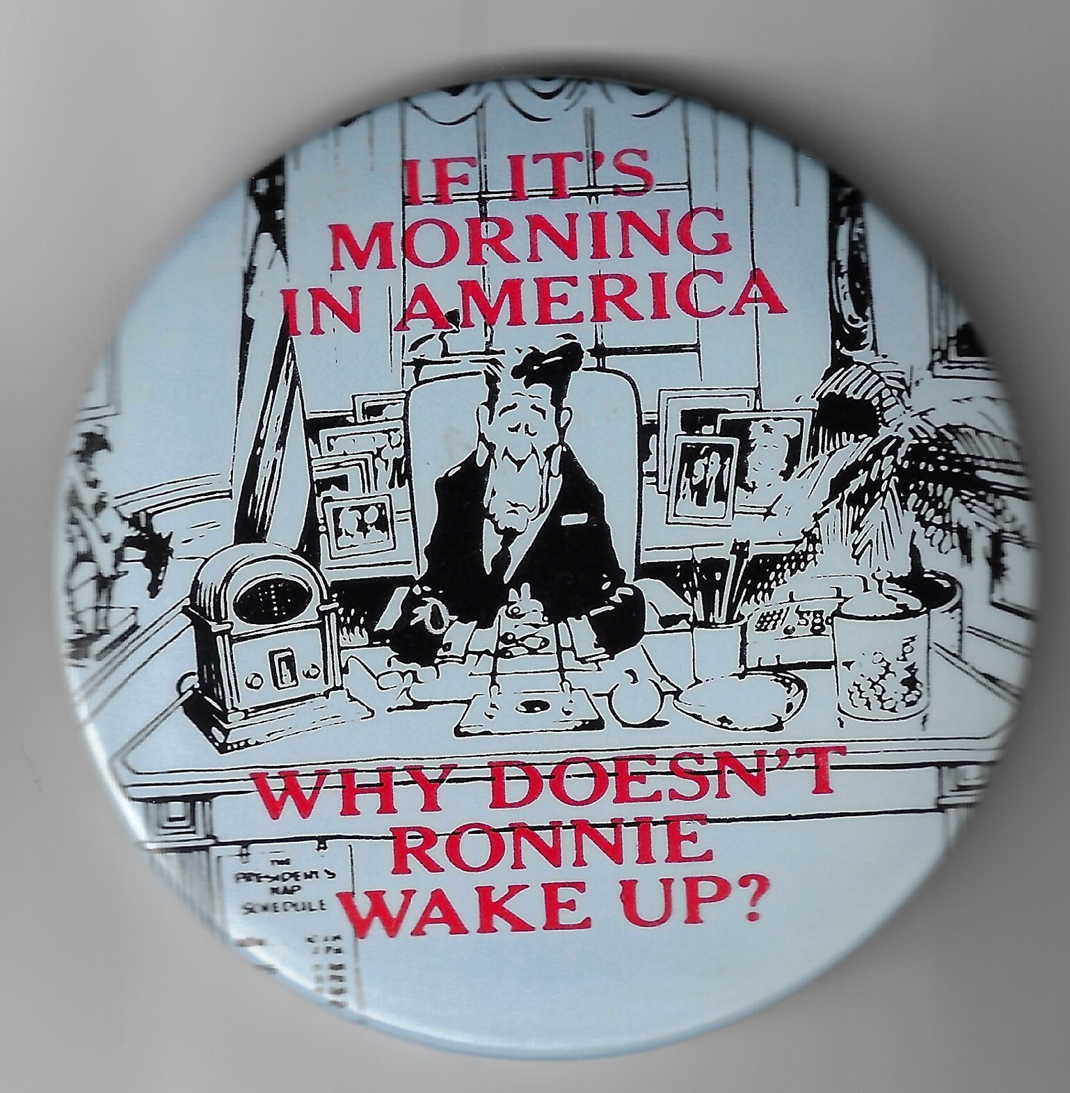 1984 anti-Ronald Reagan 2nd Term Pin If Morning in USA Why Doesn’t He Wake Up?
