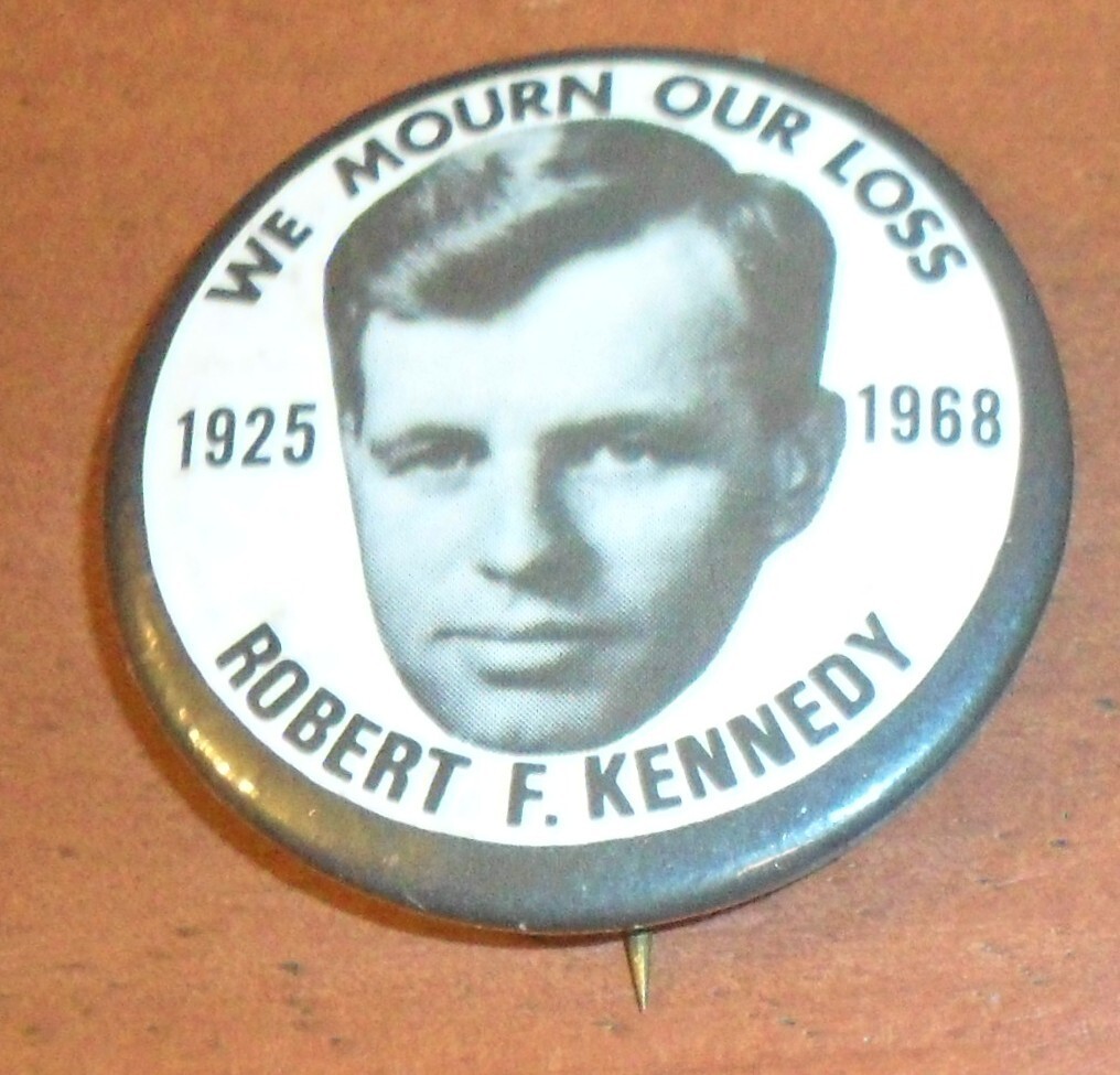 Vintage 1968 WE MOURN OUR LOSS ROBERT F. KENNEDY 1925 1968 Pinback 1.75″ Dia.