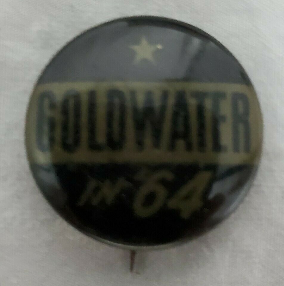 VINTAGE ~ Goldwater In ’64 – 1964 Presidential Campaign Pin Back/Pinback Button
